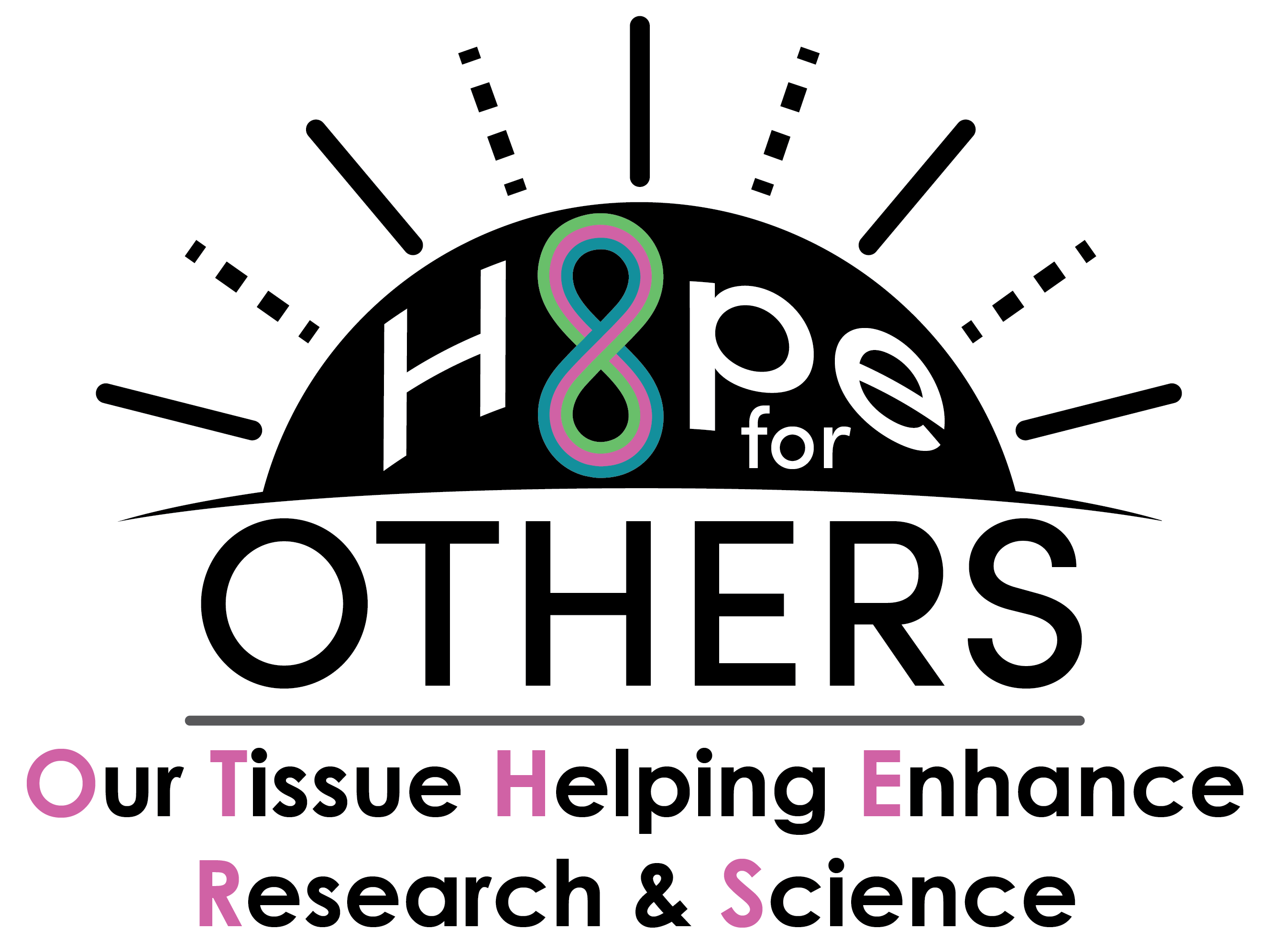 Hope for OTHERS (Our Tissue Helping Enhance Research & Science
