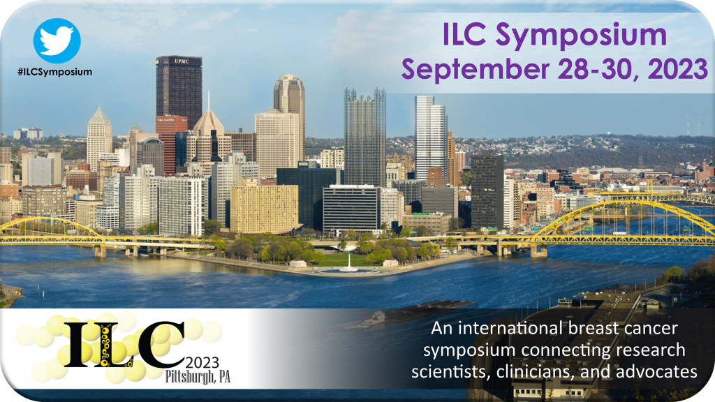 2023 International Invasive Lobular Breast Cancer (ILC) Symposium – Pittsburgh, PA